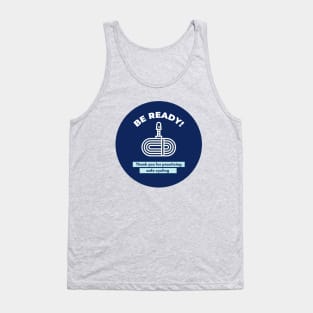 Are you ready? Tank Top